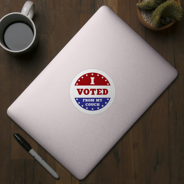 I Voted From My Couch by ChristaDoodles